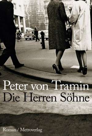 Die Herren Söhne de Peter von Tramin