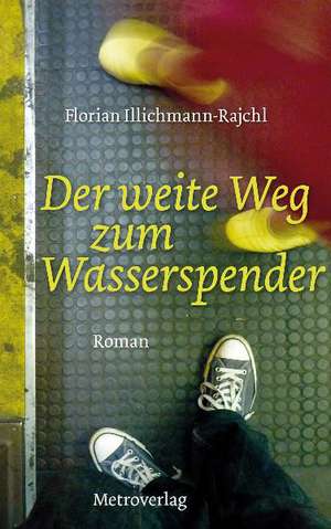 Der weite Weg zum Wasserspender de Florian Illichmann-Rajchl