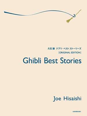 Ghibli Best Stories: Original Edition de Joe Hisaishi