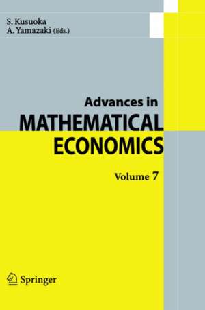 Advances in Mathematical Economics Volume 7 de Shigeo Kusuoka