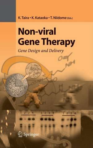 Non-viral Gene Therapy: Gene Design and Delivery de Kazunari Taira