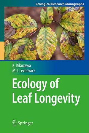 Ecology of Leaf Longevity de Kihachiro Kikuzawa