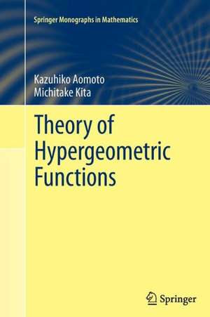 Theory of Hypergeometric Functions de Kazuhiko Aomoto