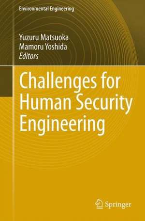 Challenges for Human Security Engineering de Yuzuru Matsuoka