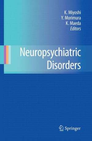 Neuropsychiatric Disorders de Koho Miyoshi