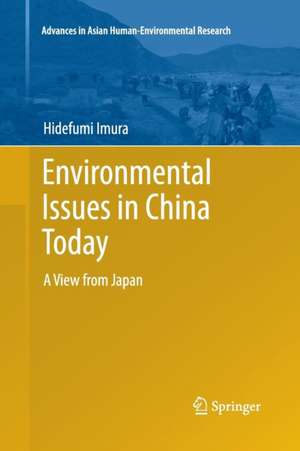 Environmental Issues in China Today: A View from Japan de Hidefumi Imura