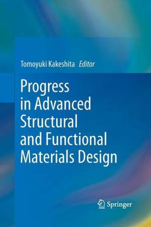 Progress in Advanced Structural and Functional Materials Design de Tomoyuki Kakeshita