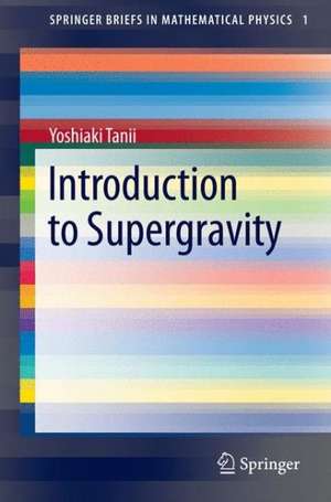 Introduction to Supergravity de Yoshiaki Tanii