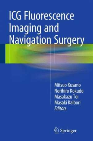 ICG Fluorescence Imaging and Navigation Surgery de Mitsuo Kusano