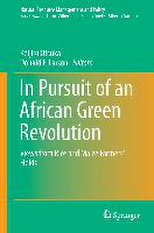 In Pursuit of an African Green Revolution: Views from Rice and Maize Farmers' Fields de Keijiro Otsuka