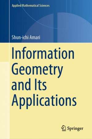 Information Geometry and Its Applications de Shun-ichi Amari