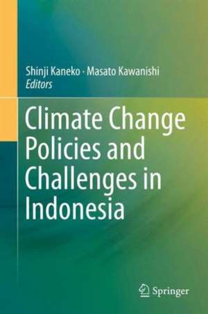 Climate Change Policies and Challenges in Indonesia de Shinji Kaneko