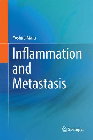 Inflammation and Metastasis de Yoshiro Maru