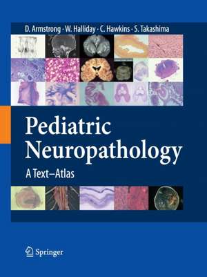 Pediatric Neuropathology: A Text-Atlas de Dawna Armstrong