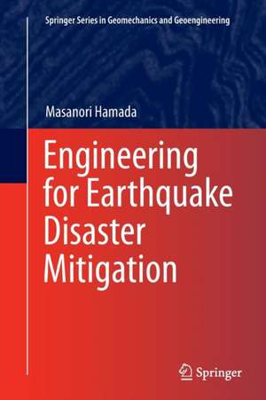 Engineering for Earthquake Disaster Mitigation de Masanori Hamada