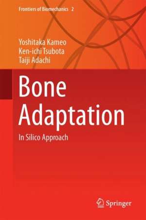 Bone Adaptation: In Silico Approach de Yoshitaka Kameo