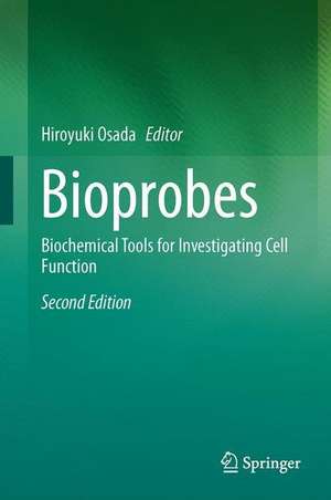 Bioprobes: Biochemical Tools for Investigating Cell Function de Hiroyuki Osada