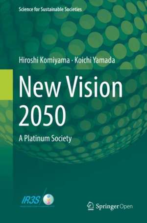 New Vision 2050: A Platinum Society de Hiroshi Komiyama