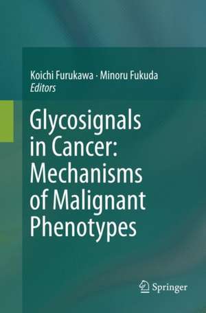 Glycosignals in Cancer: Mechanisms of Malignant Phenotypes de Koichi Furukawa