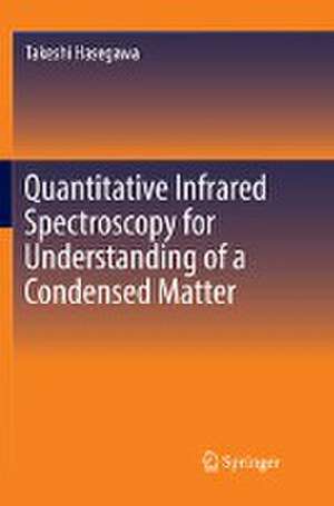 Quantitative Infrared Spectroscopy for Understanding of a Condensed Matter de Takeshi Hasegawa