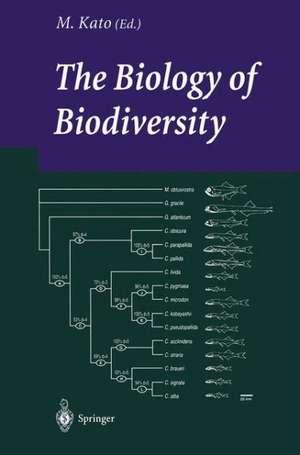 The Biology of Biodiversity de M. Kato