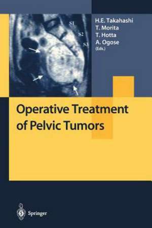 Operative Treatment of Pelvic Tumors de H. E. Takahashi