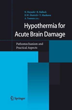 Hypothermia for Acute Brain Damage: Pathomechanism and Practical Aspects de N. Hayashi