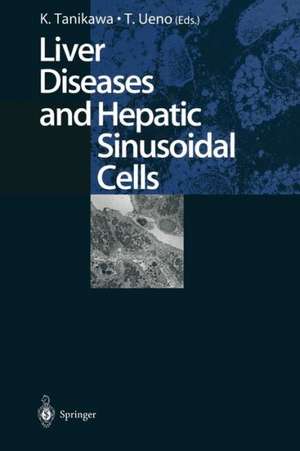 Liver Diseases and Hepatic Sinusoidal Cells de Kyuichi Tanikawa