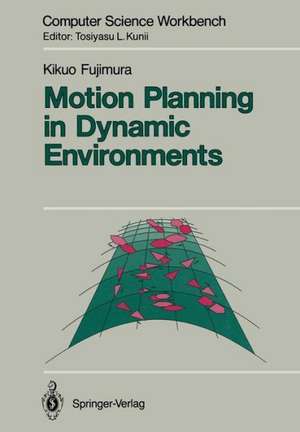 Motion Planning in Dynamic Environments de Kikuo Fujimura