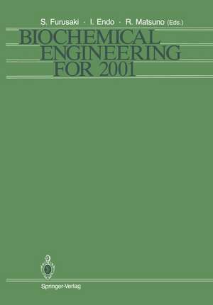 Biochemical Engineering for 2001: Proceedings of Asia-Pacific Biochemical Engineering Conference 1992 de Shintaro Furusaki