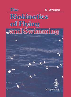 The Biokinetics of Flying and Swimming de Akira Azuma