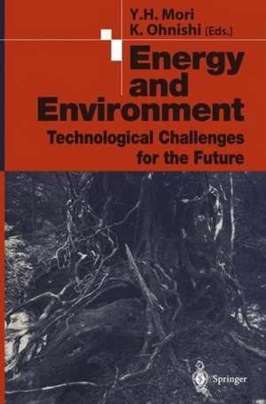 Energy and Environment: Technological Challenges for the Future de Y. H. Mori