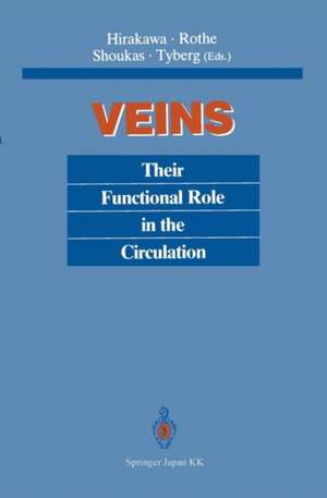 Veins: Their Functional Role in the Circulation de Senri Hirakawa