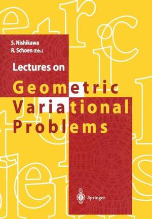 Lectures on Geometric Variational Problems de Seiki Nishikawa