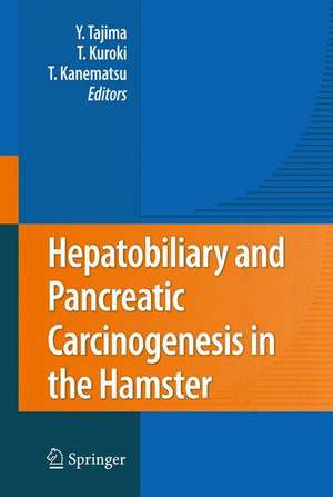 Hepatobiliary and Pancreatic Carcinogenesis in the Hamster de Yoshitsugu Tajima