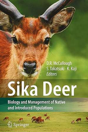 Sika Deer: Biology and Management of Native and Introduced Populations de Dale R. McCullough