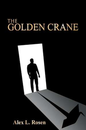 The Golden Crane de Alex Rosen