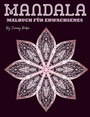 Deeasy . B: Mandala-Malbuch für Erwachsene