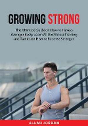 Growing Strong de Allan Jordan