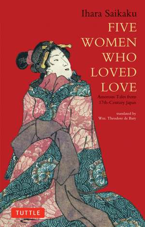 Five Women Who Loved Love: Amorous Tales from 17th-Century Japan de Ihara Saikaku