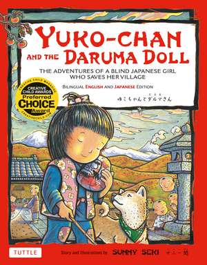 Yuko-chan and the Daruma Doll: The Adventures of a Blind Japanese Girl Who Saves Her Village - Bilingual English and Japanese Text de Sunny Seki