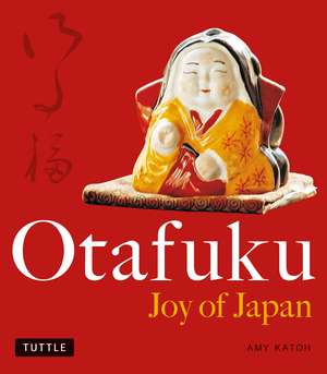 Otafuku: Joy of Japan de Amy Katoh