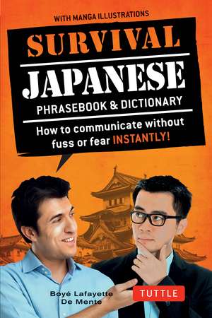 Survival Japanese: How to Communicate without Fuss or Fear Instantly! (A Japanese Phrasebook) de Boye Lafayette De Mente