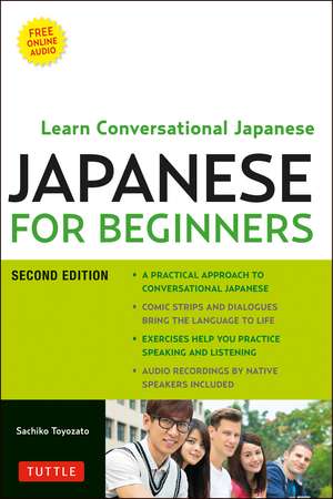 Japanese for Beginners: Learning Conversational Japanese - Second Edition (Includes Online Audio) de Sachiko Toyozato