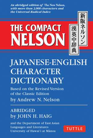 The Compact Nelson Japanese-English Character Dictionary de John H. Haig