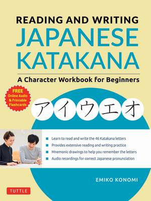 Reading and Writing Japanese Katakana: A Character Workbook for Beginners (Audio Download & Printable Flash Cards) de Emiko Konomi