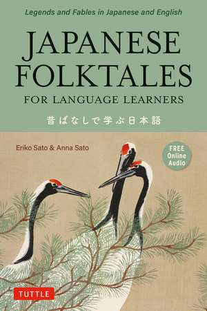 Japanese Folktales for Language Learners: Bilingual Legends and Fables in Japanese and English (Free online Audio Recording) de Eriko Sato, Ph.D.