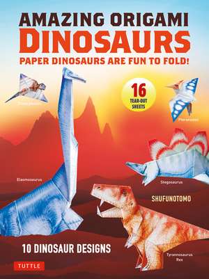 Amazing Origami Dinosaurs: Paper Dinosaurs Are Fun to Fold! (10 Dinosaur Models + 32 Tear-Out Sheets + 5 Bonus Projects) de Shufunotomo Co., Ltd.