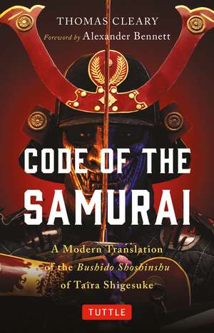 Code of the Samurai: A Modern Translation of the Bushido Shoshinshu of Taira Shigesuke de Taira Shigesuke