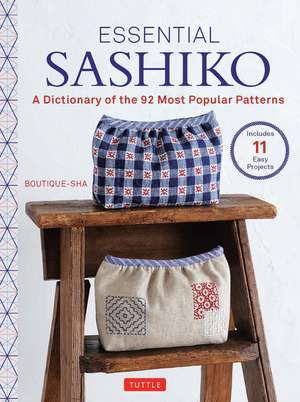 Essential Sashiko: 92 of the Most Popular Patterns (With 11 Projects and Actual Size Templates) de Boutique-Sha